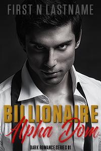 Billionaire Alpha Dom - dark romance premade book cover for self-published authors by Artful Cover