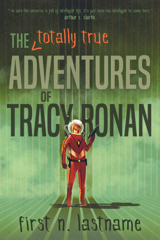 The Totally True Adventures of Tracy Ronan - YA science fiction premade book cover for indie authors by Artful Cover