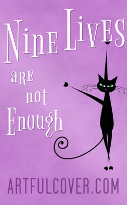 Nine Lives Are Not Enough $99
